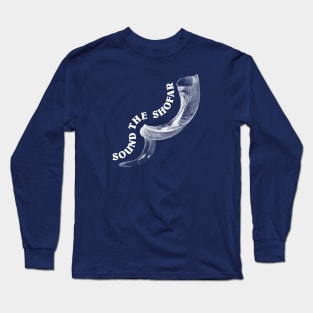 Sound The Shofar Long Sleeve T-Shirt